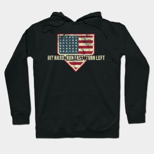 Hit Hard Run Fast Turn Left American Flag Baseball Design Hoodie